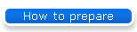 How to prepare